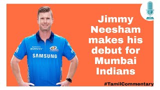 Jimmy Neesham makes his debut for Mumbai Indians || IPL 2021 || TC