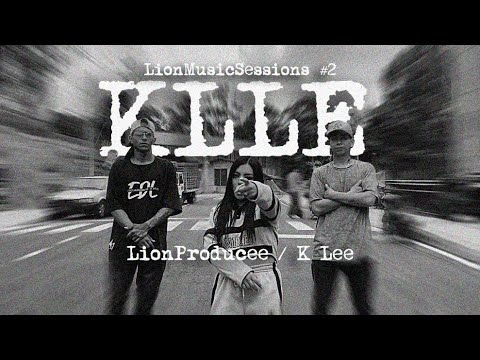 @K Lee - KLLE 🃏 // LionMusicSessions#2. Ft ( @LionProduce/@K_LeeTuMusa )