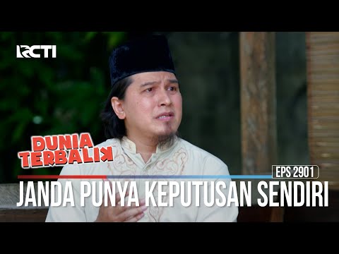 Seorang Janda Punya Keputusan Sendiri - Dunia Terbalik