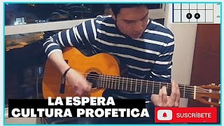 La Espera - cultura profética (Tutorial) Guitarra
