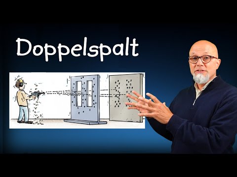 Quantenmechanik 1: Das Doppelspalt-Experiment