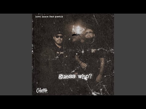 Guess Who? (feat. POETIK)