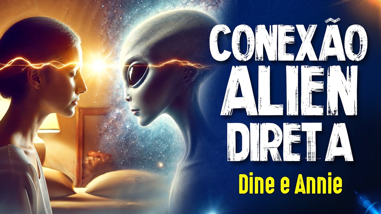 CONSCIÊNCIAs EXTRATERRESTRES em CONTATO - Dine D'Ávilla e Annie Scott
