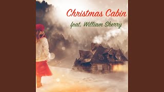 Christmas Cabin (feat. William Sherry)