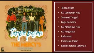 Download lagu (Full Album) The Mercy's (Kroncong) # Tanpa Pesan mp3