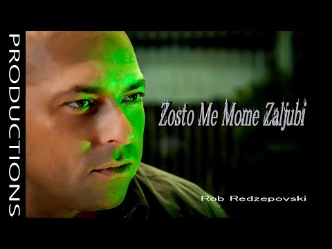 Zosto Me Mome Zaljubi / Rob Redzepovski