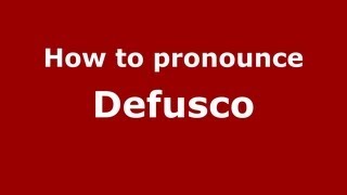 How to pronounce Defusco