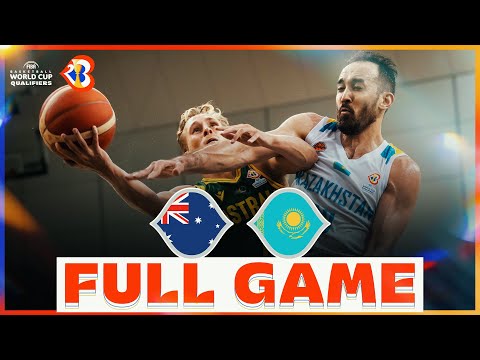 Australia v Kazakhstan | Basketball Full Game - #FIBAWC 2023 Qualifiers