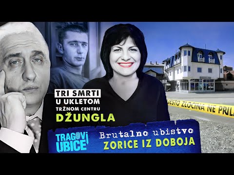 TRAGOVI UBICE 33 - Brutalno ubistvo ZORICE IZ DOBOJA‼ - Tri smrti u UKLETOM tržnom centru DŽUNGLA‼