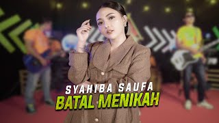 Download lagu Syahiba Saufa  - Batal Menikah [ ] mp3