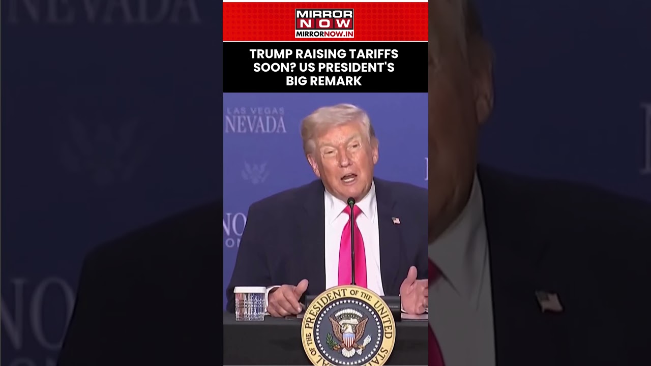 US President Donald Trump's Big Remark On Tariffs, Says, 'We're Raising It Very Soon’ #shorts