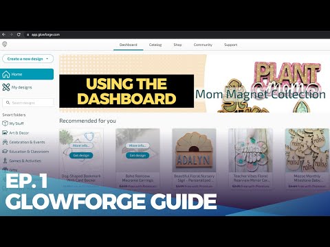 Dashboard Overview -Episode 1 - Glowforge Guide