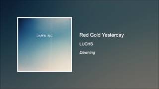 Red Gold Yesterday - LUCHS [HD]
