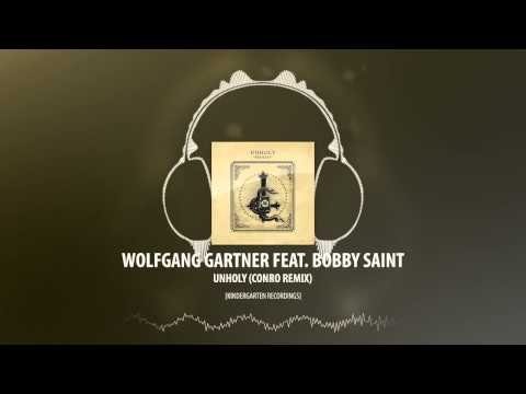 Wolfgang Gartner feat. Bobby Saint - Unholy (Conro Remix) [Kindergarten Recordings]