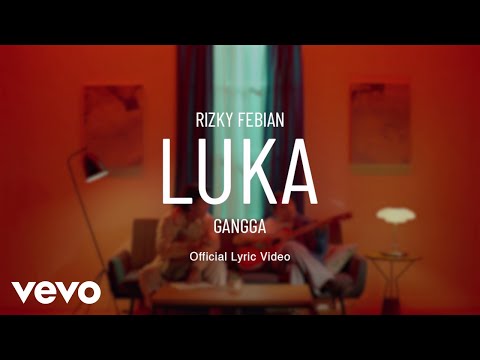 Rizky Febian, GANGGA - Luka (Official Lyric Video)