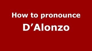 How to pronounce D’alonzo