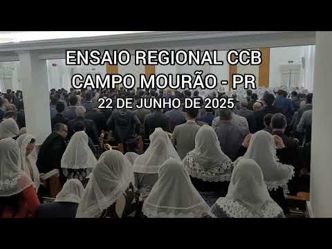 ENSAIO REGIONAL CCB EM CAMPO MOURÃO - PARANÁ COMPLETO 22/06/2025