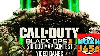 $10,000 MAP CONTEST - NOAHJ456 BLACK OPS 3 ZOMBIES (LAST OF US, DESTINY 2, BLOONS, RESIDENT EVIL 2)