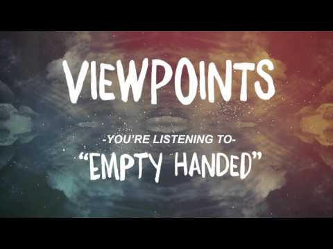 Viewpoints Empty Handed