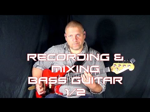 Recording & Mixing Bass Guitar Pt 1 - bass lesson by Scott Whitley