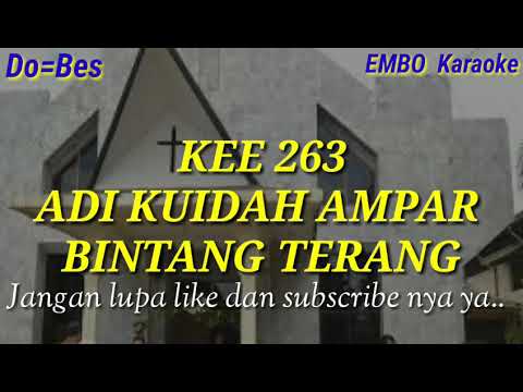 KEE 263 "ADI KUIDAH AMPAR BINTANG TERANG" (karaoke)