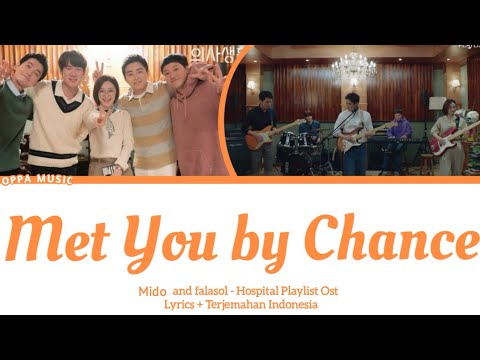 Mido and Falasol - Met You by Chance | Lyrics Terjemahan Indonesia