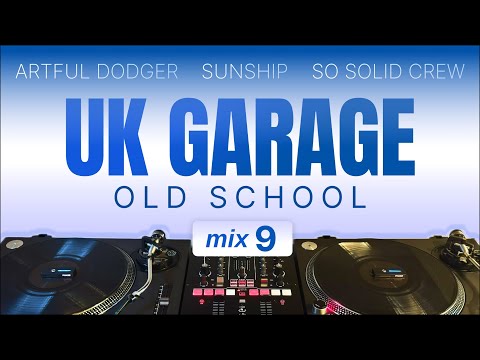 UK Garage Classics - Mix #9 | Artful Dodger, So Solid Crew, Sunship