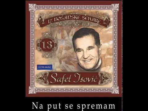 Safet Isovic - Na put se spremam - STARIJA JE IZ 1976 (Audio 1991)