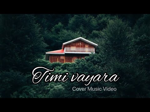 Akash Khadka X Samir Shrestha -Timi vayara  (Cover Music Video)