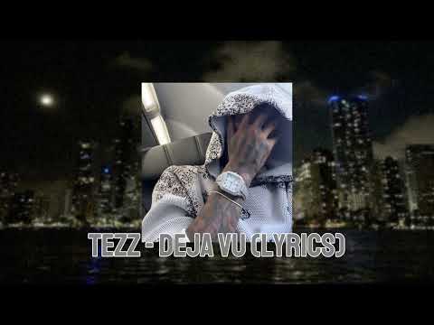 TEZZ - DEJA VU (PAROLES)