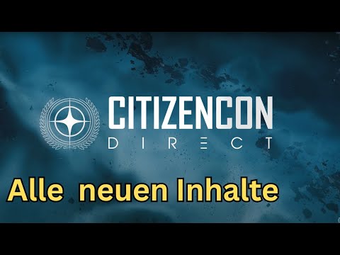 Alle Neuerungen und Schiffe | CitizenCon Direct | Star Citizen