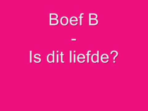 Boef B - Is dit liefde