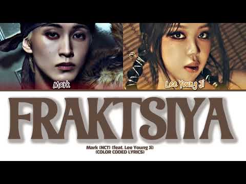 MARK (NCT) feat. Lee Young Ji ‘Fraktsiya’ Lyrics [COLOR CODED LYRICS HAN_ROM_ENG]
