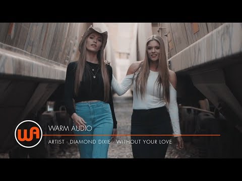 Warm Audio // Diamond Dixie "Without Your Love"