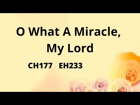EH233  O WHAT A MIRACLE, MY LORD (PIANO)