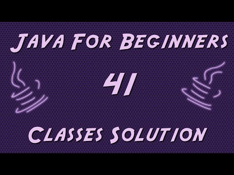 Learn Java For Beginners 41 Classes Solution