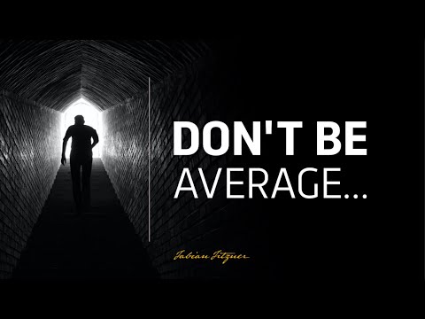 You Are special motivation  -  Average is for the weak! by Fabian Fitzner