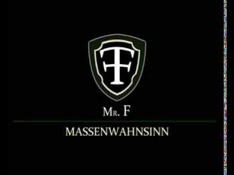 Mr. F - Massenwahnsinn
