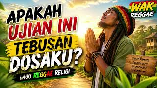 Download lagu YA ALLAH... APAKAH AKU SEDANG MENEBUS DOSA-DOSAKU | Reggae Religi | reggae motivasi kehidupan 2026 mp3 Download lagu YA ALLAH... APAKAH AKU SEDANG MENEBUS DOSA-DOSAKU | Reggae Religi | reggae motivasi kehidupan 2026 mp3