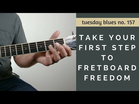 Take Your First Step Toward Freedom on the Fretboard | Tuesday Blues #157