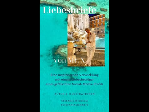 Liebesbriefe Von Mr X Einführung Teil 1/2 *** Lesung *** vom Autor Stefanie Wilhelm
