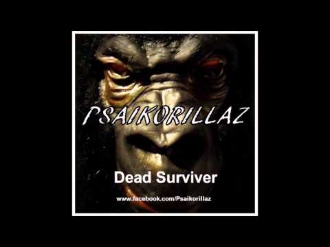 Psaikorillaz - Dead Surviver