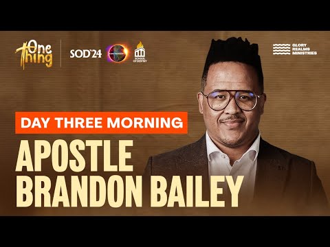 School of Destiny | Apostle Brandon Bailey | Day 3 Morning Session