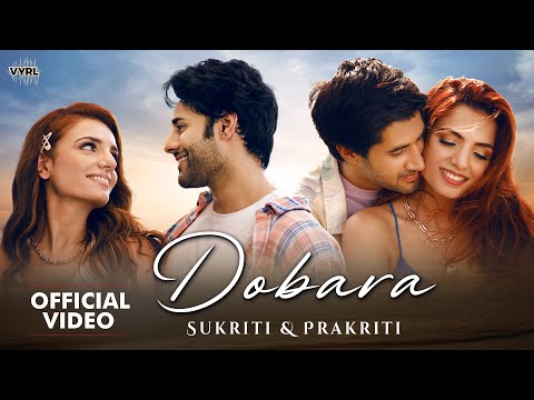 Dobara (Official Video) Sukriti Kakar, Prakriti Kakar | Tusharr K,Ishan K | Kunaal V | New Song 2022