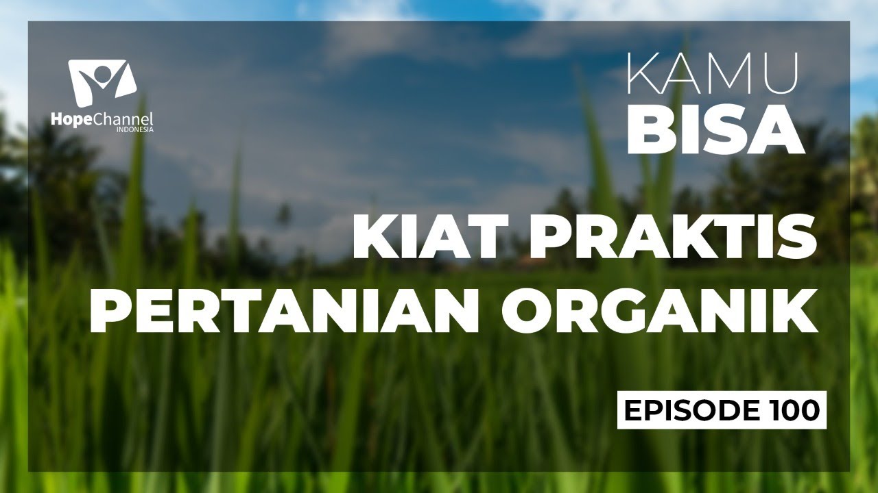 Mari belajar PERTANIAN ORGANIK
