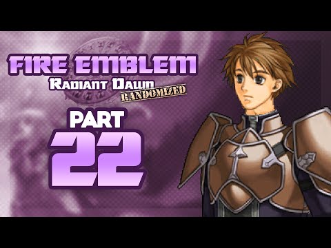 Part 22: Let's Play Fire Emblem, Randomized Radiant Dawn - "Edward Wants To Axe a Question"