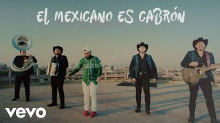 Calibre 50 - El Mexicano Es Cabrón (Lyric Video) ft. Emmanuel Delgado