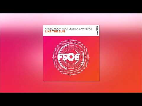 Arctic Moon -  Like The Sun (ft. Jessica Lawrence) (Extended Mix)