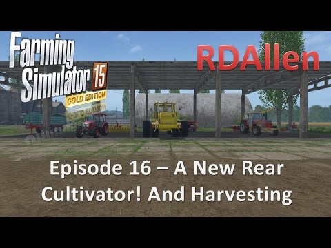 Farming Simulator 15 Gold Edition Sosnovka E16 - A New Rear Cultivator and Harvesting