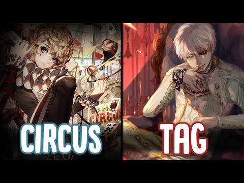 Nightcore - Circus x Tag, You're It [Male Version] (Switching Vocals)